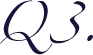 Q3